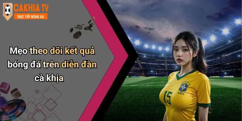 Kết Quả Bóng Đá: Góc Nhìn Sâu Sắc Và Sự Cà Khịa Đầy Sắc Màu 32 Mẹo theo dõi kết quả bóng đá trên diễn đàn cà khịa