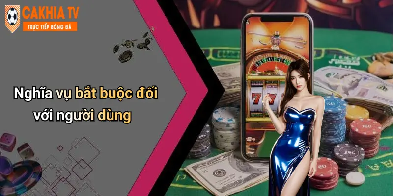 Nghĩa vụ bắt buộc đối với người dùng